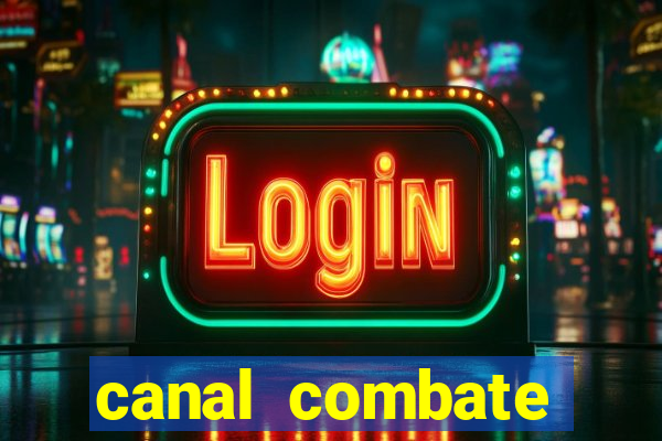 canal combate online multicanais